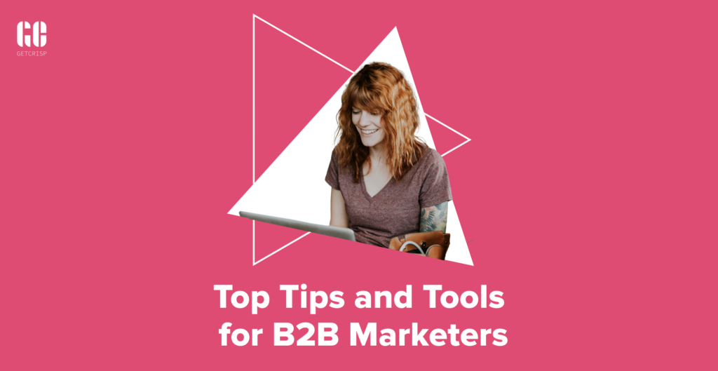 11 Tips For Effective B2B Marketing - GetCrisp