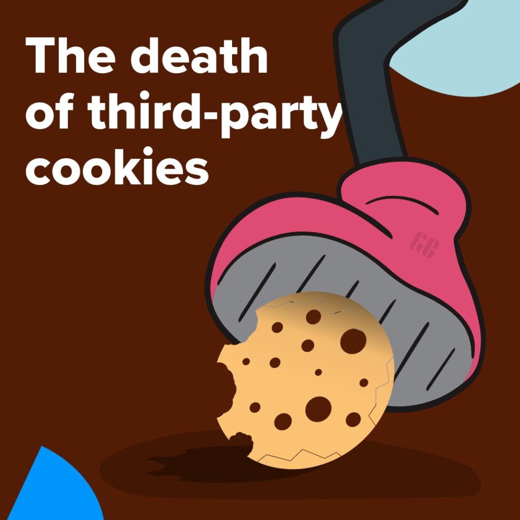 The death of third-party cookies with a cartoon image of a leg and foot stamping on a cookie.