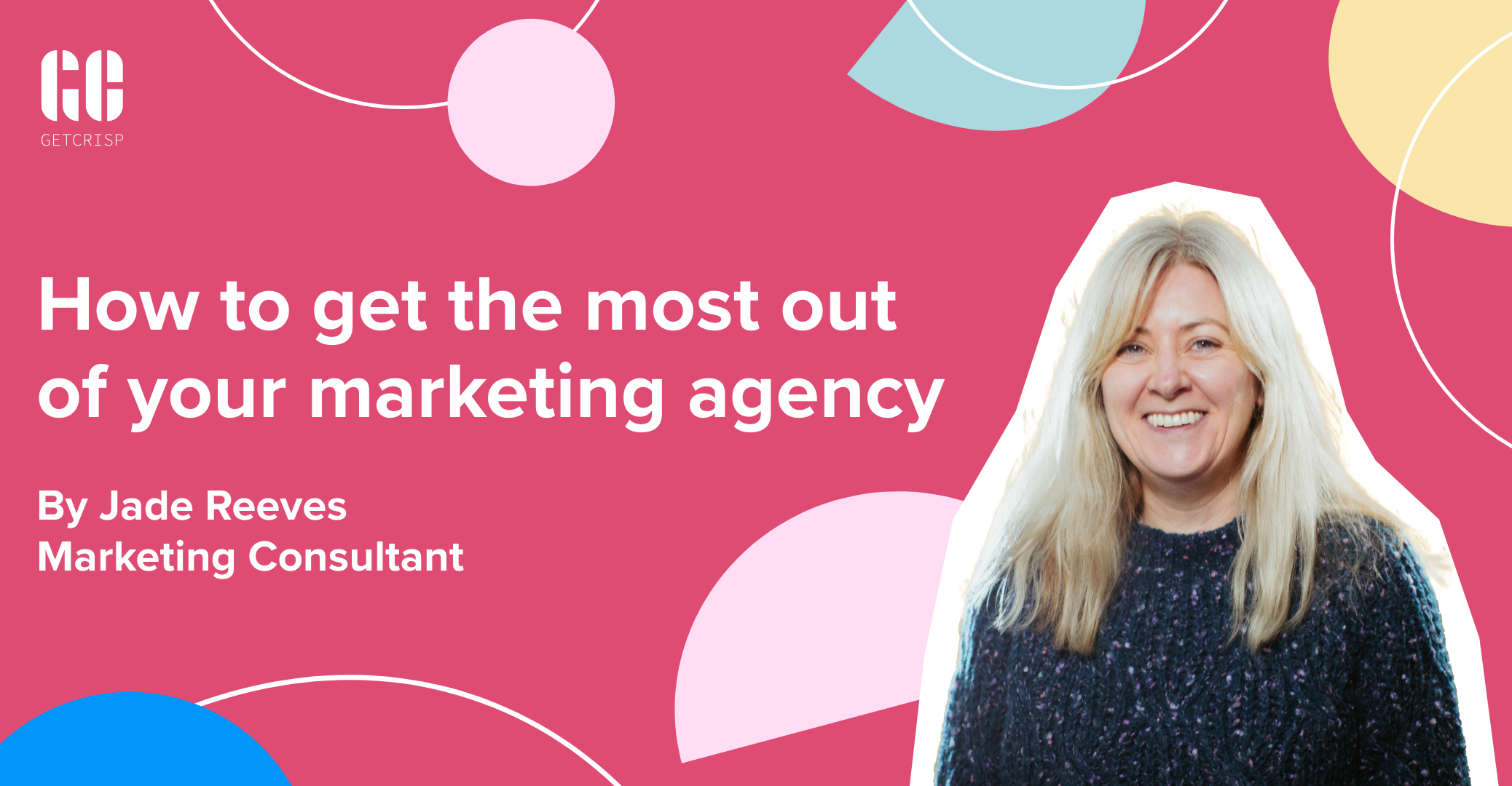 How to get the most from your marketing agency